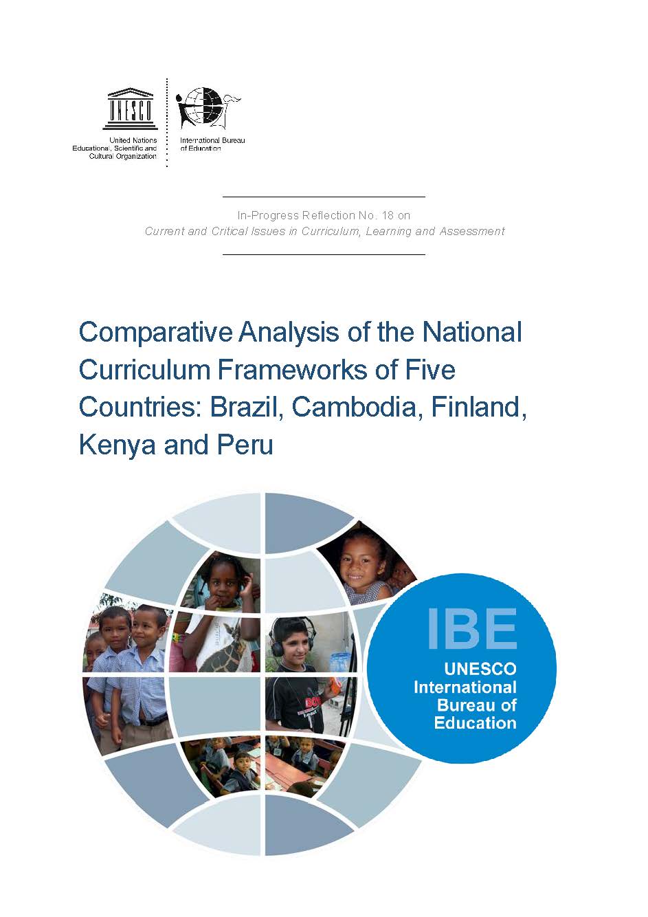 Comparative Analysis of the National Curriculum Frameworks of Five Countries Brazil, Cambodia, Finland, Kenya and Peru