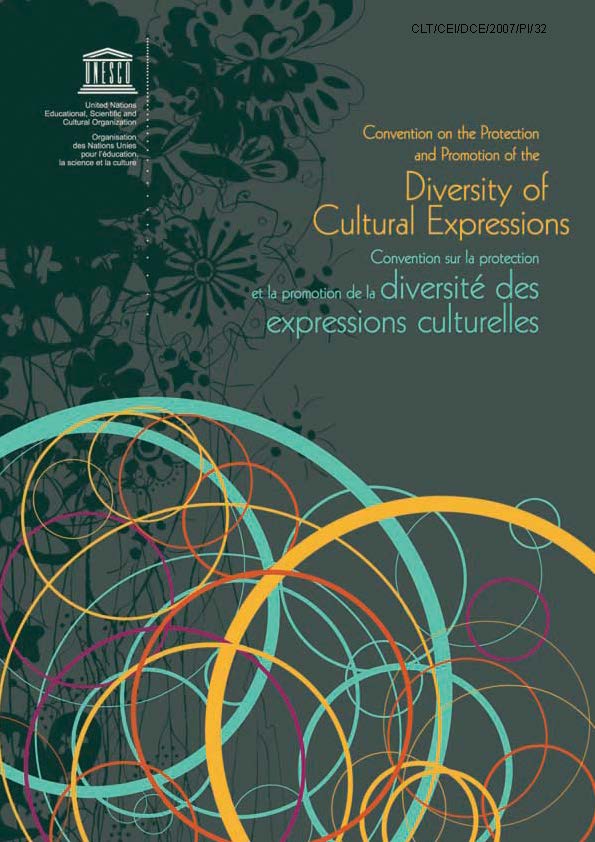 Convention on the Protection  and Promotion of Diversity in Cultural Expressions